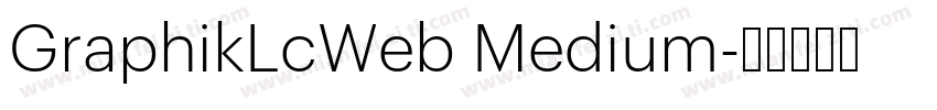 GraphikLcWeb Medium字体转换